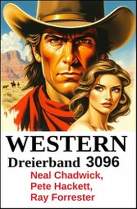 Chadwick / Forrester / Hackett |  Western Dreierband 3096 | eBook | Sack Fachmedien