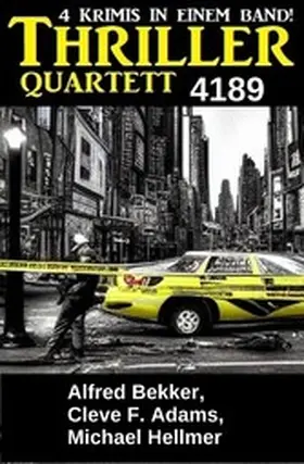 Bekker / Hellmer / Adams |  Thriller Quartett 4189 | eBook | Sack Fachmedien