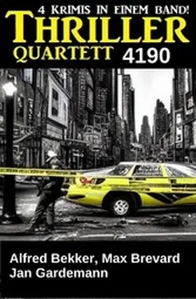 Bekker / Brevard / Gardemann |  Thriller Quartett 4190 | eBook | Sack Fachmedien
