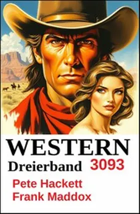 Maddox / Hackett |  Western Dreierband 3093 | eBook | Sack Fachmedien