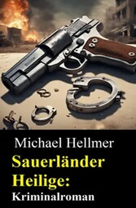 Hellmer |  Sauerländer Heilige: Kriminalroman | eBook | Sack Fachmedien