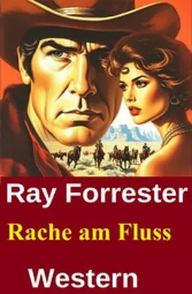 Forrester |  Rache am Fluss: Western | eBook | Sack Fachmedien