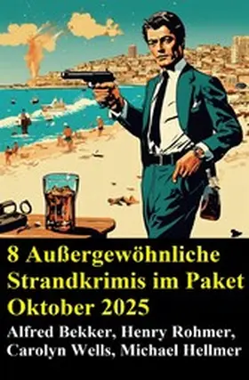 Bekker / Hellmer / Rohmer |  8 Außergewöhnliche Strandkrimis im Paket Oktober 2025 | eBook | Sack Fachmedien