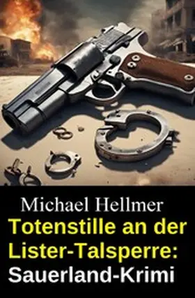 Hellmer |  Totenstille an der Lister-Talsperre: Sauerland-Krimi | eBook | Sack Fachmedien