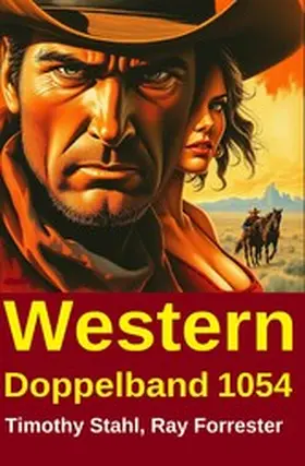 Forrester / Stahl |  Western Doppelband 1054 | eBook | Sack Fachmedien