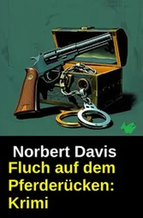 Davis |  Fluch auf dem Pferderücken: Krimi | eBook | Sack Fachmedien