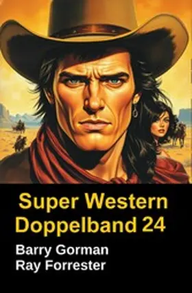 Forrester / Gorman |  Super Western Doppelband 24 | eBook | Sack Fachmedien