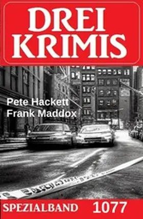 Maddox / Hackett |  Drei Krimis Spezialband 1077 | eBook | Sack Fachmedien