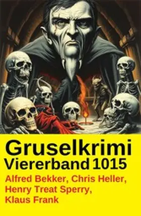 Bekker / Heller / Frank |  Gruselkrimi Viererband 1015 | eBook | Sack Fachmedien