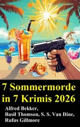Bekker / Gillmore / Dine |  7 Sommermorde in 7 Krimis 2026 | eBook | Sack Fachmedien