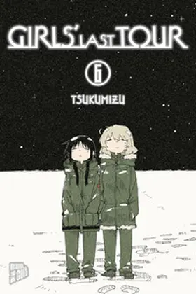 Tsukumizu |  Girls' Last Tour 6 | Buch |  Sack Fachmedien