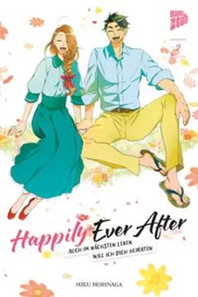 Morinaga |  Happily Ever After - Auch im nächsten Leben will ich dich heiraten 02 | Buch |  Sack Fachmedien