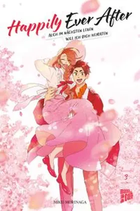 Morinaga |  Happily Ever After - Auch im nächsten Leben will ich dich heiraten 03 | Buch |  Sack Fachmedien
