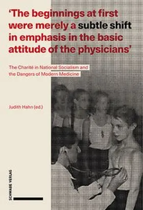 Hahn |  ‘The beginnings at first were merely a subtle shift in emphasis in the basic attitude of the physicians’ | Buch |  Sack Fachmedien