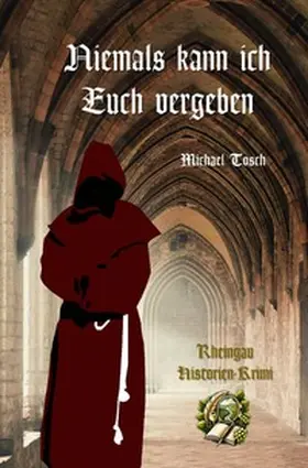 Tosch |  Niemals kann ich Euch vergeben | Buch |  Sack Fachmedien