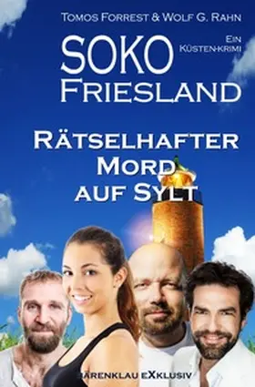 Forrest / Rahn |  SOKO FRIESLAND - Rätselhafter Mord auf Sylt - Ein Küsten-Krimi | Buch |  Sack Fachmedien