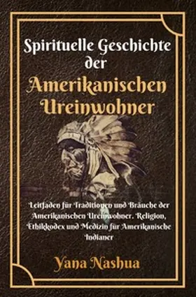 Nashua |  Native American / Spirituelle Geschichte der Amerikanischen Ureinwohner | Buch |  Sack Fachmedien