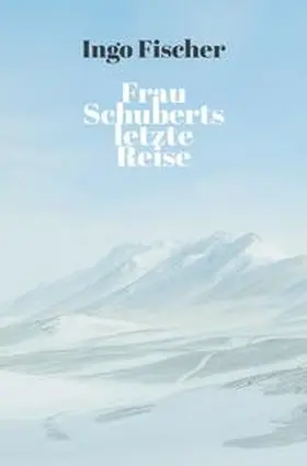 Fischer |  Frau Schuberts letzte Reise | Buch |  Sack Fachmedien