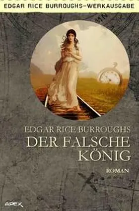 Burroughs |  Der falsche König | Buch |  Sack Fachmedien