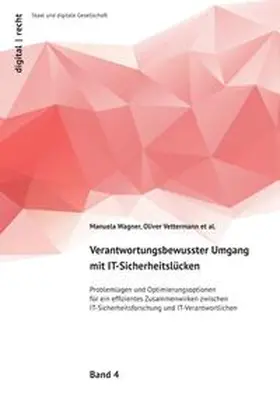 Bao (geb. Wagner) / Vettermann / Arzt |  digital | recht - Staat und digitale Gesellschaft / Verantwortungsbewusster Umgang mit IT-Sicherheitslücken | Buch |  Sack Fachmedien