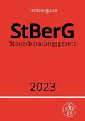 Studier |  Studier, R: Steuerberatungsgesetz - StBerG 2023 | Buch |  Sack Fachmedien