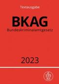Studier |  Studier, R: Bundeskriminalamtgesetz - BKAG 2023 | Buch |  Sack Fachmedien