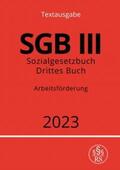 Studier |  Sozialgesetzbuch - Drittes Buch - SGB III - Arbeitsförderung | Buch |  Sack Fachmedien