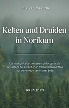 Brand |  Kelten und Druiden in Norikum | eBook | Sack Fachmedien