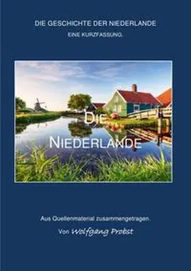 Probst |  "Die Geschichte der Niederlande" | Buch |  Sack Fachmedien