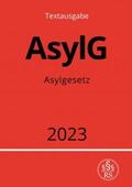 Studier |  Asylgesetz - AsylG 2023 | Buch |  Sack Fachmedien