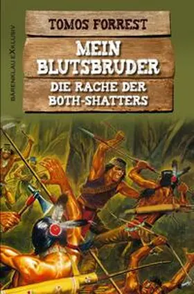 Forrest |  Mein Blutsbruder: Die Rache der Both Shatters | Buch |  Sack Fachmedien