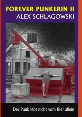 Schlagowski |  Forever Punkerin / Forever Punkerin II | Buch |  Sack Fachmedien