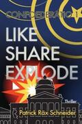 Schneider |  Confoederatio 1: Like - Share - Explode | Buch |  Sack Fachmedien