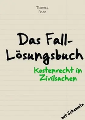 Rahn |  Fall-Lösungsbuch Kostenrecht in Zivilsachen | Buch |  Sack Fachmedien