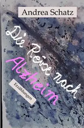 Schatz |  Die Reise nach Alzheim | Buch |  Sack Fachmedien