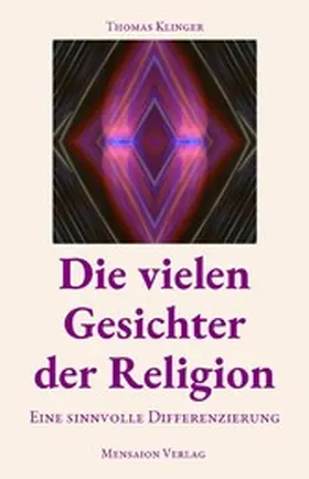 Klinger |  Die vielen Gesichter der Religion | eBook | Sack Fachmedien