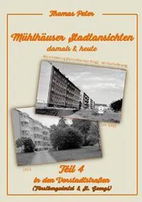 Peter |  Mühlhäuser Stadtansichten damals &amp; heute | Buch |  Sack Fachmedien