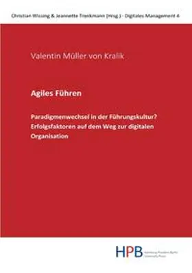 Müller von Kralik / Wissing / Trenkmann |  Digitales Management / Agiles Führen | Buch |  Sack Fachmedien