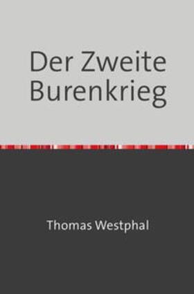 Westphal | Der Zweite Burenkrieg | Buch | 978-3-7575-6618-0 | sack.de