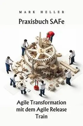 Heller |  Praxisbuch SAFe | Buch |  Sack Fachmedien