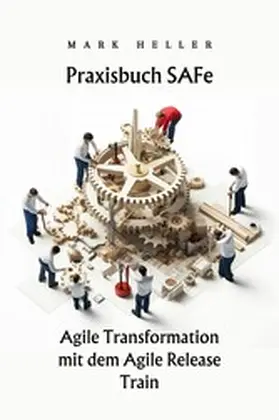 Heller |  Praxisbuch SAFe | eBook | Sack Fachmedien
