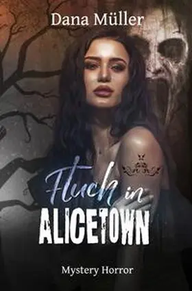 Müller |  ALICETOWN / Fluch in Alicetown | Buch |  Sack Fachmedien