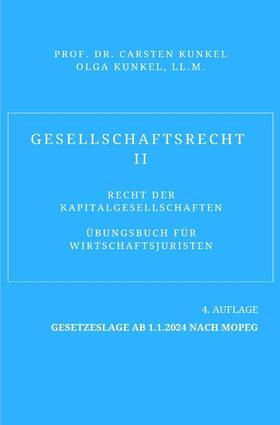 Kunkel / Kunkel, LL.M. | Gesellschaftsrecht II | Buch | 978-3-7575-7379-9 | sack.de