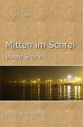 Friebel |  Mitten im Schrei | Buch |  Sack Fachmedien