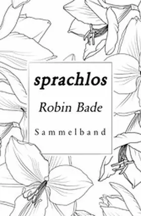 Bade |  Sprachlos | eBook | Sack Fachmedien