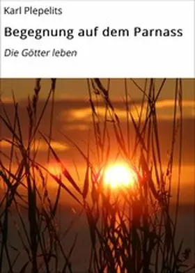 Plepelits |  Begegnung auf dem Parnass | eBook | Sack Fachmedien