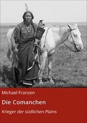 Franzen |  Die Comanchen | eBook | Sack Fachmedien