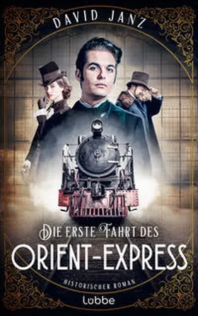 Janz |  Die erste Fahrt des Orient-Express | Buch |  Sack Fachmedien