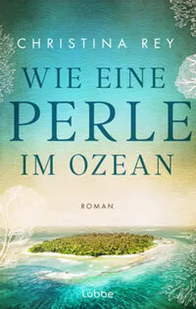 Rey | Wie eine Perle im Ozean | Buch | 978-3-7577-0047-8 | www.sack.de