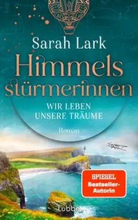 Lark | Himmelsstürmerinnen - Wir leben unsere Träume | Buch | 978-3-7577-0061-4 | www.sack.de